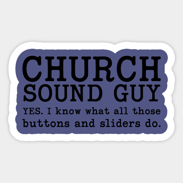 Funny Church Sound Guy Sticker by dlinca